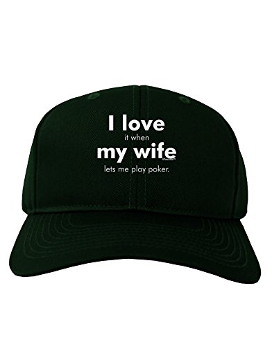 TooLoud I Love My Wife - Poker Adult Dark Baseball Cap Hat - Hunter Green