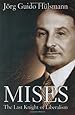 Mises: The Last Knight of Liberalism