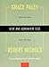 Here and Somewhere Else: Stories and Poems by Grace Paley and Robert Nichols (Two By Two) by Grace Paley, Robert Nichols