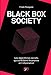 Black Box Society : Les algorithmes secrets qui contrôlent l'économie et l'information by