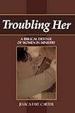Troubling Her