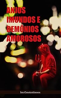Livro Anjos imundos e demônios amorosos (Esbórnia)