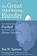 The Great Global Warming Blunder: How Mother Nature Fooled the World's Top Climate Scientists (Encounter Broadsides)