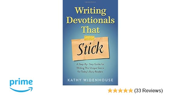 Writing Devotionals That Stick A Step By Step Guide For - 