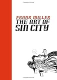 Frank Miller: The Art of Sin City