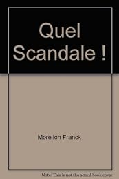 Quel scandale !