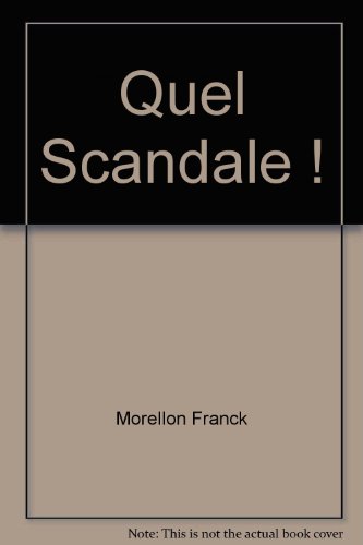 Quel scandale !