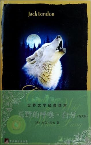 荒野的呼唤白牙(英文版)/世界文学经典读本 正版 杰克伦敦 