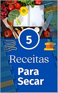 Livro 5 Receitas para secar: auxiliar no emagrecimento