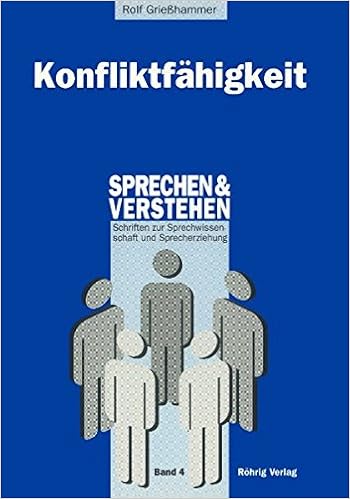 Konfliktfahigkeit Sprechen Und Verstehen Schriften Zur Griesshammer Rolf Amazon De Bucher