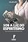Livro Sob a Luz do Espiritismo (Hercílio Maes - Ramatís [Em Português] Livro 6)