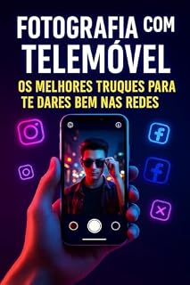 Livro Fotografia com Telemóvel: Os Melhores Truques para Te Dares Bem nas Redes