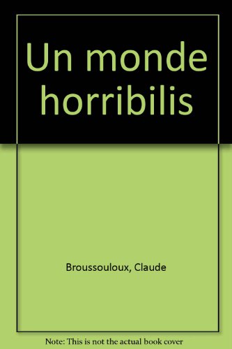 Un  monde horribilis