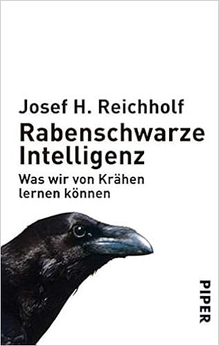 Rabenschwarze Intelligenz Was Wir Von Krahen Lernen Konnen Amazon Co Uk Reichholf Josef H 9783492259156 Books Rabenschwarze Intelligenz Was Wir Von Krahen Lernen Konnen Amazon Co Uk Reichholf Josef H 9783492259156 Books