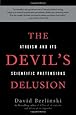 The Devil's Delusion: Atheism and its Scientific Pretensions
