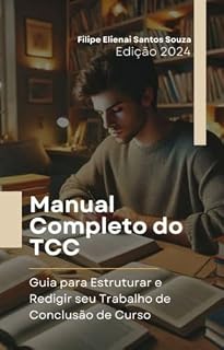 Livro Manual Completo do TCC: Guia para Estruturar e Redigir seu Trabalho de Conclusão de Curso