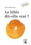 La Bible dit-elle vrai ? (L'Atelier en poche) (French Edition) by 