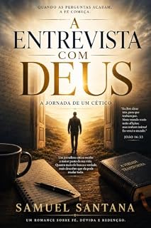 Livro A Entrevista com Deus: Quando as perguntas acabam, a fé começa