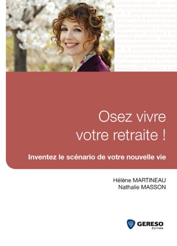 Osez vivre votre retraite !