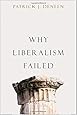 Why Liberalism Failed (Politics and Culture)