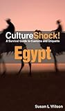 Front cover for the book Culture Shock! Egypt by Susan L. Wilson