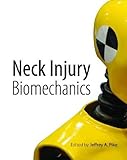 Neck Injury Biomechanics, Pike, Jeffrey A., 0768021634