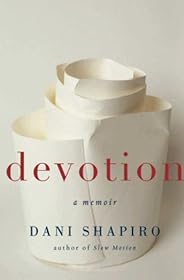 Devotion by Dani Shapiro