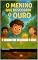 Livro O menino que descobriu o ouro