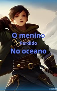 Livro O Menino Perdido no Oceano: O Menino Aventureiro (Oceano)