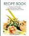 Recipe Book: The Best Food Recipes That Are Delicious, Healthy, Great For Energy And Easy To Make (D by Ace McCloud