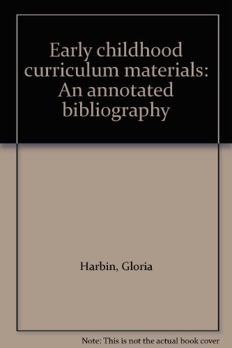 Early childhood curriculum materials: An annotated bibliography