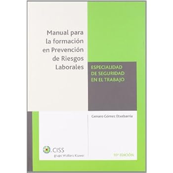 Manual para la formación en prevención de riesgos laborales: especialidad seguridad en el trabajo Manual para la formación en prevención de riesgos laborales: especialidad seguridad en el trabajo