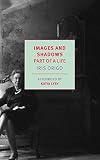 Images and Shadows: Part of a Life (New York Review Books Classics) by 