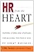 HR from the Heart: Inspiring Stories and Strategies for Building the People Side of Great Business - Book by Libby Sartain
