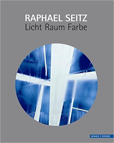 Licht Raum Farbe German Edition Raphael Seitz 9783795422240 Amazon Com Books