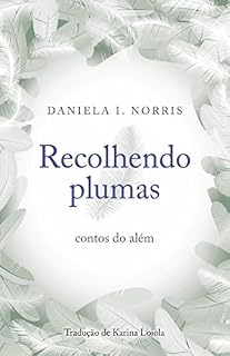 Livro Recolhendo plumas: contos do além