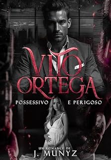 Livro Vito Ortega: Possessivo e Perigoso (Reis do Submundo)