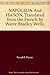 NAPOLEON And His SON. Translated from the French by Warre Bradley Wells. by 