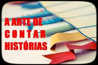Livro A Arte de Contar Histórias - Um Esboço para Críticas e Comentários