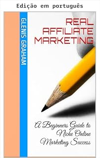 Livro Marketing de afiliados real (Série real de marketing de afiliados: Estratégias reais. Resultados reais. Marketing de afiliados real Livro 1)