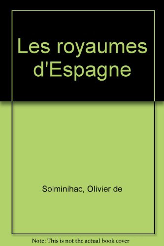 Les  royaumes d'Espagne