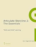 Articulate Storyline 2: The Essentials by Kevin Siegel (January 30,2015) by 