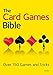 The Card Games Bible: Over 150 Games and Tricks