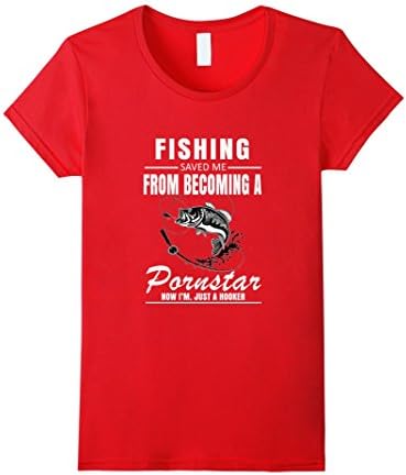 Womens Fishing Saved Me From Becoming A Porn Star T Shirt Gift XL Red
