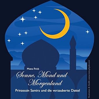 Sonne Mond Und Morgenland Prinzessin Samira Und Die Verzauberte