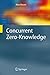Concurrent Zero-Knowledge: With Additional Background by Oded Goldreich (Information Security and Cryptography)