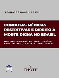 Livro CONDUTAS MÉDICAS RESTRITIVAS E DIREITO À MORTE DIGNA NO BRASIL