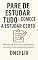 Livro Pare de Estudar Tudo — Comece a Estudar Certo: Como Filtrar o Essencial, Fugir da Overdose de Conteúdo e Reter o que Garante Questões