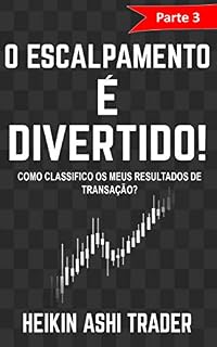 Livro O Escalpamento é Divertido!: Parte 3: Como Classifico os meus Resultados de Transação?