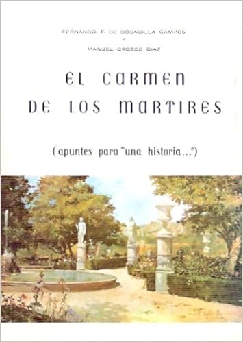 El Carmen de los Mártires : Bobadilla Campos, Fernando F. de ...